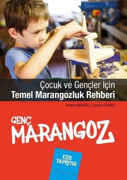 Genç Marangoz - Ahmet Karataş