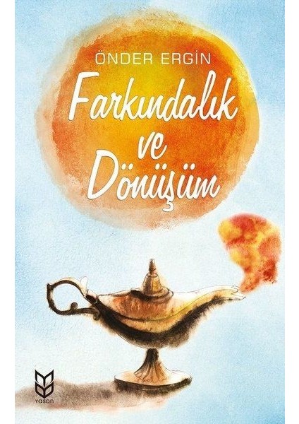 Farkındalık ve Dönüşüm - Önder Ergin