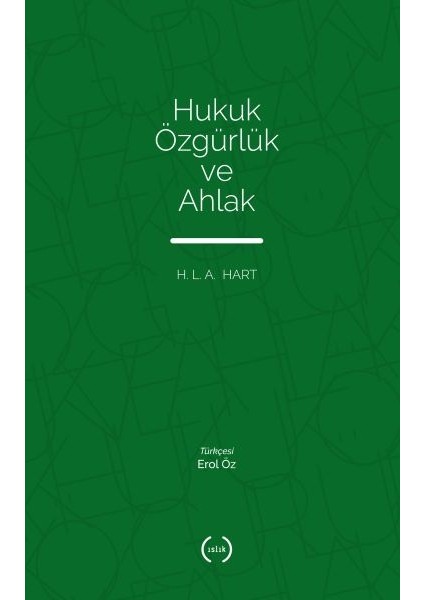 Hukuk Özgürlük ve Ahlak - H. L. A. Hart