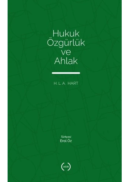 Hukuk Özgürlük ve Ahlak - H. L. A. Hart