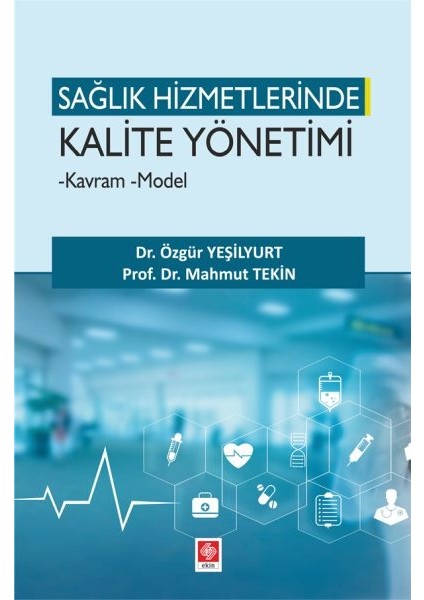 Sağlık Hizmetlerinde Kalite Yönetimi - Mahmut T