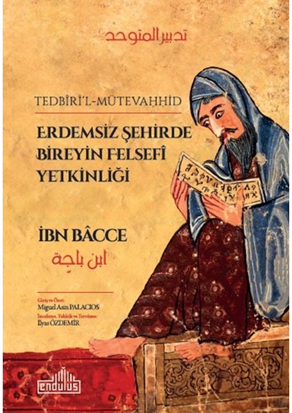 Erdemsiz Şehirde Bireyin Felsefi Yetkinliği - İbn Bacce