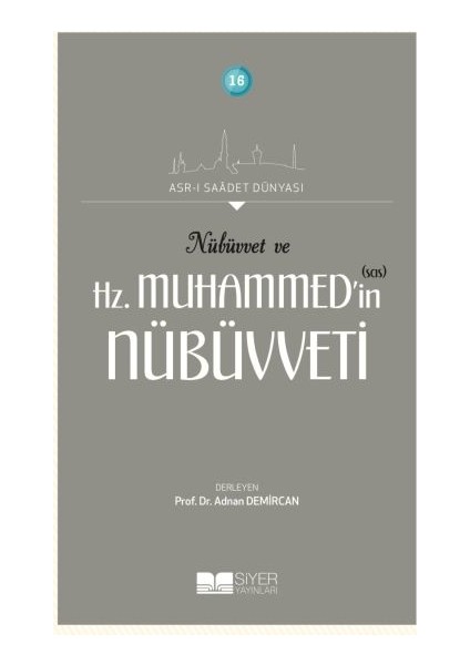 Nübüvvet ve Hz. Muhammed'in (Sas) Nübüvveti - Adnan Demircan