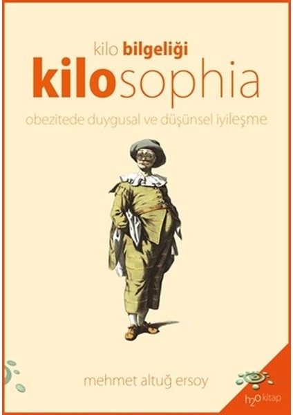 Kilosophia - Kilo Bilgeliği - Mehmet Altuğ Ersoy