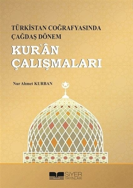 Kur'an Çalışmaları - Türkistan Coğrafyasında Çağdaş Dönem - Nur Ahmet Kurban