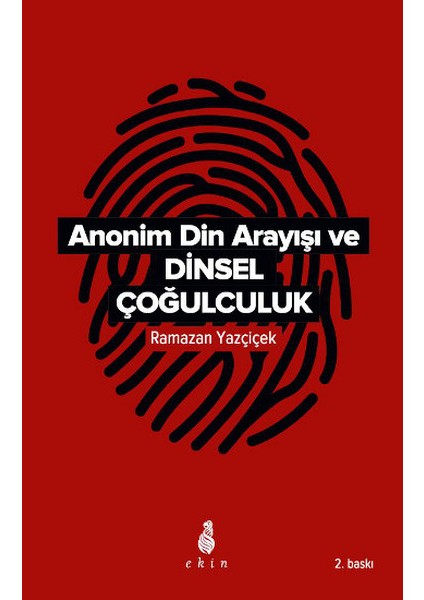 Anonim Din Arayışı ve Dinsel Çoğulculuk - Ramazan Yazçiçek