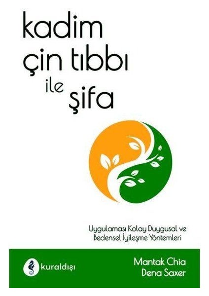 Kadim Çin Tıbbı ile Şifa - Mantak Chia