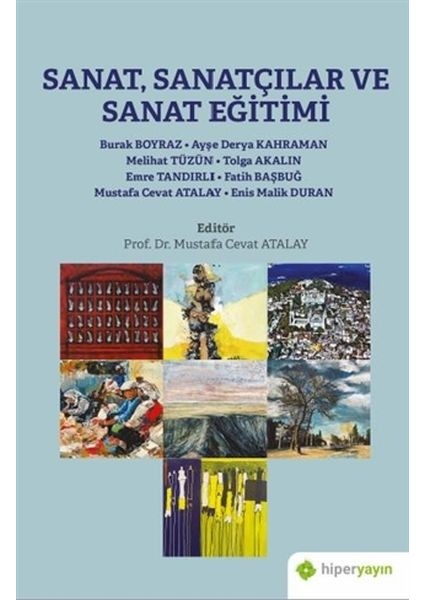 Sanat, Sanatçılar ve Sanat Eğitimi - Tolga Akalın