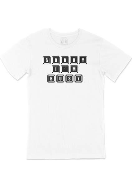 Sorry I Am Bussy Tişört