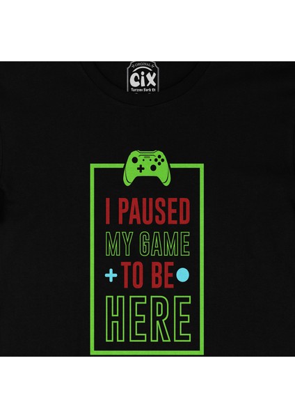 Yeşil I Paused My Game Siyah Tişört fiyatları