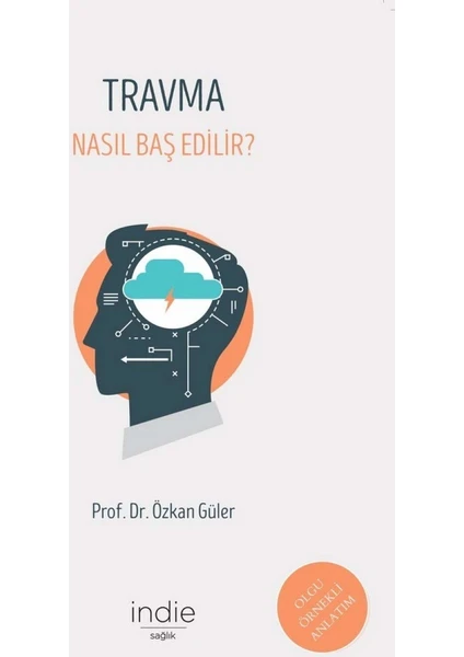 Travma - Nasıl Baş Edilir? - Özkan Güler