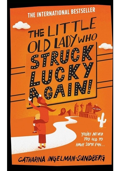 The Little Old Lady Who Struck Lucky Again! - Catharina Ingelman-Sundberg