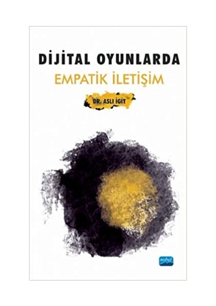 Dijital Oyunlarda Empatik Iletişim - Aslı Igit