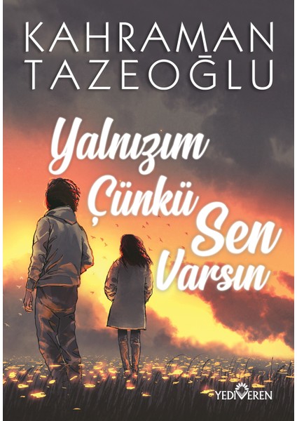 Yalnızım Çünkü Sen Varsın - Kahraman Tazeoğlu