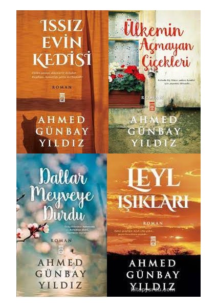 Issız Evin Kedisi - Ülkemin Açmayan Çiçekleri - Dallar Meyveye Durdu - Leyl Işıkları - Ahmed Günbay Yıldız - 4 Kitap