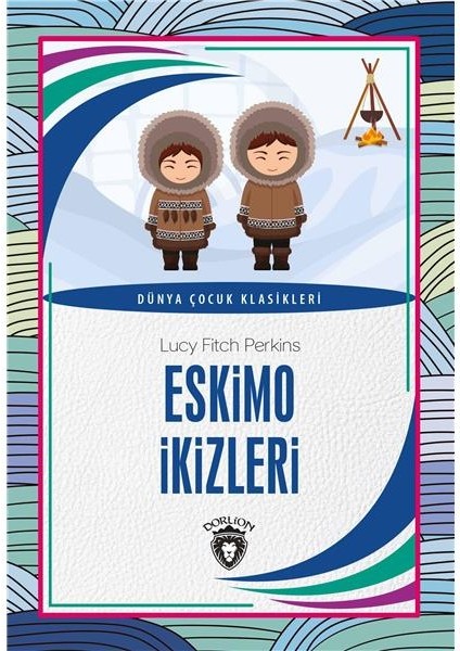 Eskimo Ikizleri Dünya Çocuk Klasikleri (7-12 Yaş)