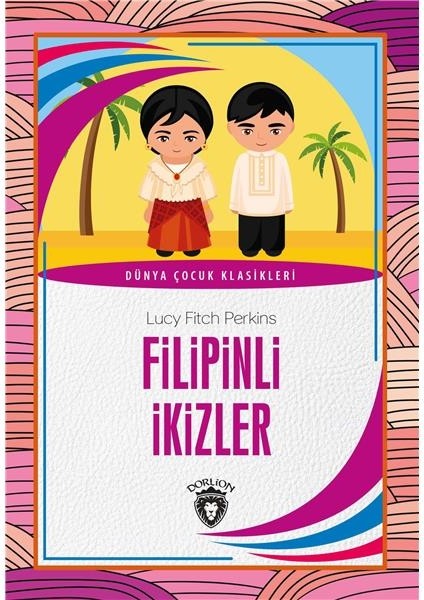 Filipinli Ikizler Dünya Çocuk Klasikleri (7-12 Yaş)