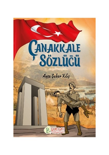 Çanakkale Sözlüğü - Ayşe Şeker Kılıç