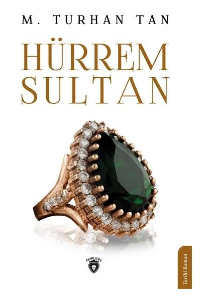 Dorlion Yayınları Hürrem Sultan - M. Turhan Tan