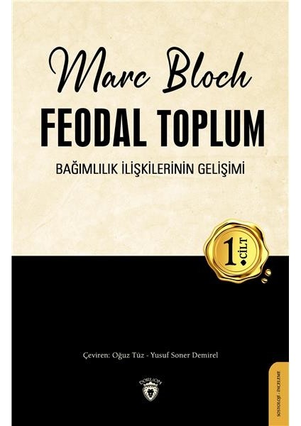 Feodal Toplum Bağımlılık Ilişkilerinin Gelişimi Cilt 1