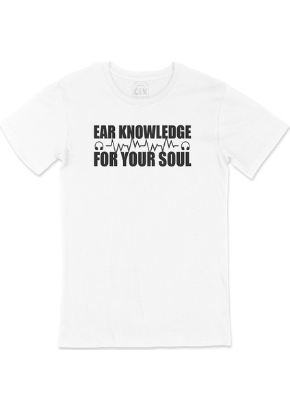 Ear Knowledge For Your Soul Tişört