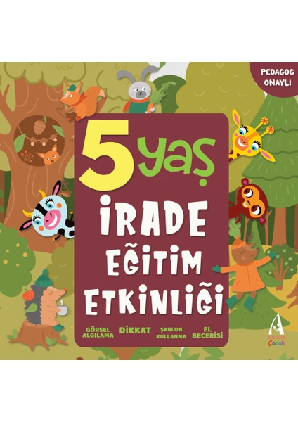 Pedagog Onaylı 5 Yaş Irade Eğitim Etkinliği