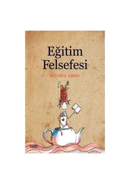 Eğitim Felsefesi - Mustafa Günay