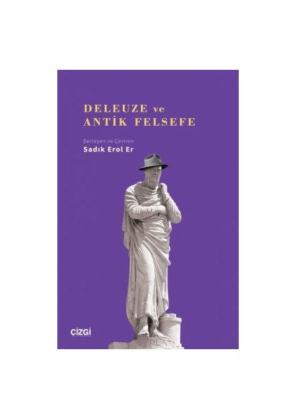 Deleuze ve Antik Felsefe - Sadık Erol Er