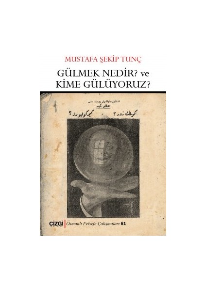 Gülmek Nedir? ve Kime Gülüyoruz? - Mustafa Şekip Tunç