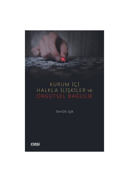 Kurum Içi Halkla Ilişkiler ve Örgütsel Bağlılık - Tahsin Işık