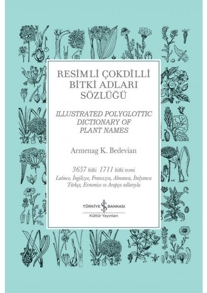 Resimli Çokdilli Bitki Adları Sözlüğü - Armenag K. Bedevian