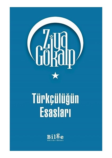 Türkçülüğün Esasları - Ziya Gökalp