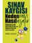 Sınav Kaygısı - Neden Var? Nasıl Azalır? - Ömer Şahan 1