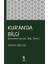 Kur'anda Bilgi Kavramsal Çerçeve - Bilgi Türleri - Musa Bilgiz 1