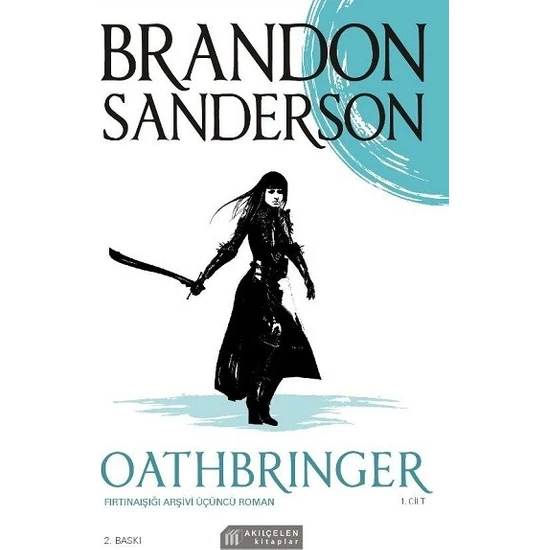 Oathbringer - Fırtınaışığı Arşivi Üçüncü Roman - 1. Cilt - Brandon Sanderson