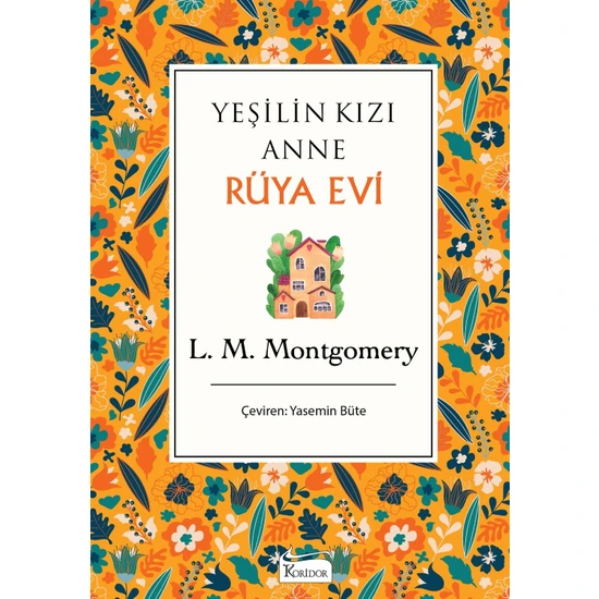 Yeşilin Kızı Anne Rüya Evi - Lucy Maud Montgomery