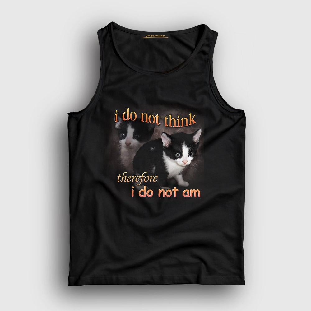 Presmono Unisex Siyah I Do Not Think Therefore I Do Not Am Cat Kedi Atlet
