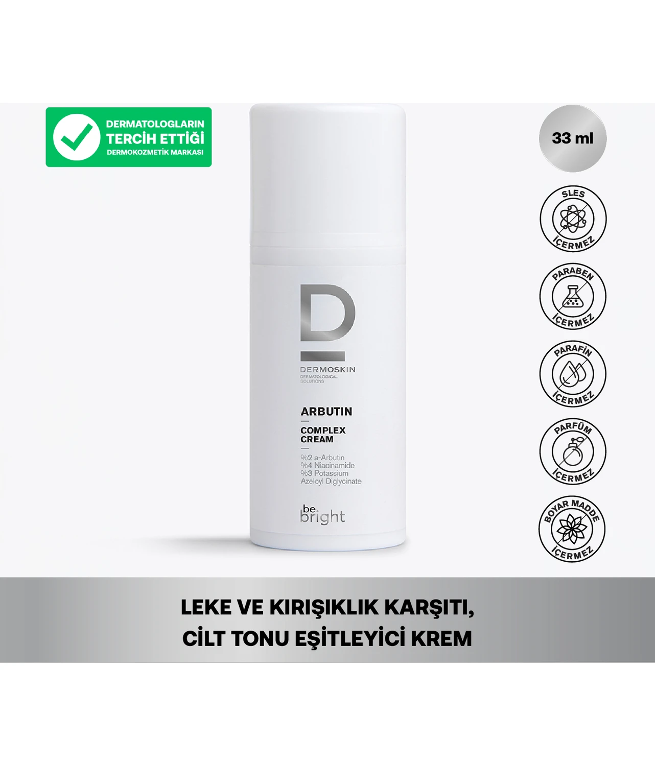Dermoskin Be Bright Arbutin Kompleks Krem 33ml I UYGUN FİYAT I ORİJİNAL I Fiyatı ve Özelliklerı - Badem