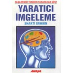 Akaşa Yayınları Yaratıcı İmgeleme Shakti Gawain 153 Sayfa Hobi Kitabı ile Hayal Gücünüzü Geliştirin