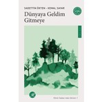 Dünyaya Geldim Gitmeye - Sadettin Ökten