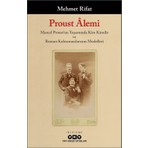 Proust Alemi Marcel Proust'un Yaşamında Kim Kimdir ve Roman Kahramanlarının Modelleri - Mehmet Rifat