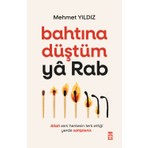 Timaş Yayınları Bahtına Düştüm Ya Rab! - Mehmet Yıldız