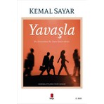 Kapı Yayınları Yavaşla – Kemal Sayar'dan Hayata Dair Farkındalık ve Sakinlik Üzerine İlham Veren