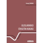 Uluslararası Siyasetin Hukuku - Cenap Çakmak