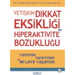 Psikonet Yayınları Yetişkin Dikkat Eksikliği ve Hiperaktivite Bozukluğu - Alişan Burak Yaşar Ciltsiz 248 Sayfa