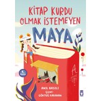 Timaş Çocuk Kitap Kurdu Olmak İstemeyen Maya - Anıl Basılı