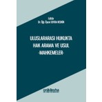 Uluslararası Hukukta Hak Arama ve Usul – Mahkemeler - Sevda Keskin