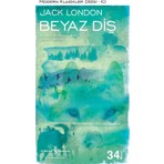 İş Bankası Kültür Yayınları Beyaz Diş - Jack London