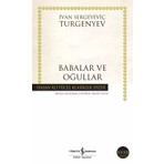 İş Bankası Kültür Yayınları Babalar ve Oğullar – Ivan S. Turgenyev, , Kuşak Çatışması ve Nihilizm Temalı