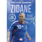 Zidane - Benim Futbol Kahramanım - Diego Roberto